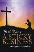 Cover: A Sticky Business and Short Stories - Wasteland Press