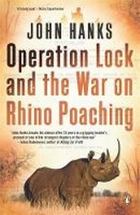 Enlarge image Cover: Operation Lock and the War on Rhino Poaching - Zebra Press