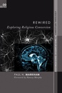 Cover: Rewired - Wipf and Stock Publishers