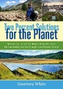 Cover: Two Percent Solutions for the Planet - Chelsea Green Publishing Co