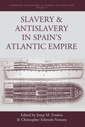 Cover: Slavery and Antislavery in Spain's Atlantic Empire - Berghahn Books