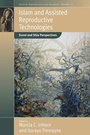 Cover: Islam and Assisted Reproductive Technologies - Berghahn Books