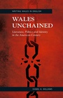 Cover: Wales Unchained - University of Wales Press