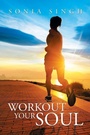 Cover: Workout Your Soul - Xlibris