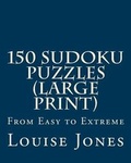 Cover: 150 Sudoku Puzzles (Large Print) - Magnificent Milestones, Incorporated