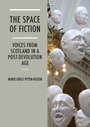 Cover: The Space of Fiction - Scottish Literature International