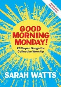 Enlarge image Cover: Good Morning Monday - Kevin Mayhew Ltd
