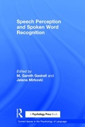 Cover: Speech Perception and Spoken Word Recognition - Psychology Press Ltd