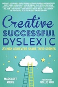 Cover: Creative, Successful, Dyslexic - Jessica Kingsley Publishers