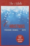Cover: Christmas Programs, Dramas and Skits for Adults - Carpenters Son Publishing