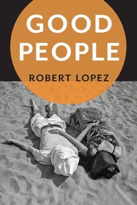 Enlarge image Cover: Good People - Bellevue Literary Press