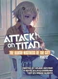 Cover: Attack on Titan: The Harsh Mistress of the City, Part 2 - Vertical, Inc.