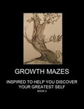 Cover: Growth Mazes - Discover Your Greatest Self