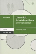 Cover: Kriminalit&auml;t, Sicherheit und Raum - Franz Steiner Verlag