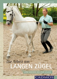 Abbildung von: Die Arbeit am Langen Zügel - Cadmos Verlag