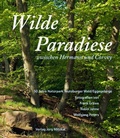 Cover: Wilde Paradiese zwischen Hermann und Corvey - Mitzkat, J&ouml;rg