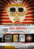 Cover: KUNSTUNTERRICHT - 'MAL ANDERS! - Urzeit & Antike - KEKKO
