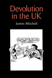 Enlarge image Cover: Devolution in the Uk - Manchester University Press