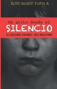 Enlarge image Cover: Un grito desde el Silencio - Rose Marie Tapia
