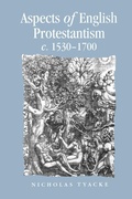 Cover: Aspects of English Protestantism C.1530-1700 - Manchester University Press