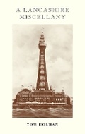 Cover: A Lancashire Miscellany - Frances Lincoln