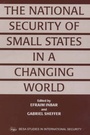 Cover: The National Security of Small States in a Changing World - Frank Cass Publishers