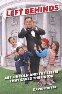 Abbildung von: The Left Behinds: Abe Lincoln and the Selfie that Saved the Union - Crown Books for Young Readers