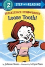 Cover: Freckleface Strawberry: Loose Tooth! - Random House Children's Books