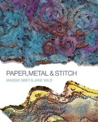 Enlarge image Cover: Paper, Metal and Stitch - Batsford