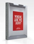 Cover: Where Are We Now? Works by Baertling, Balka, Becher, Coplans, Genzken and West - Jarla Partilager