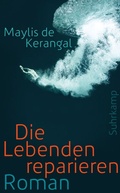 Cover: Die Lebenden reparieren - Suhrkamp