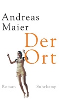 Cover: Der Ort - Roman (Ortsumgehung 4) - Suhrkamp
