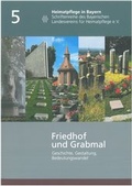 Cover: Friedhof und Grabmal - Bayerischer Landesverein f. Heimatpflege