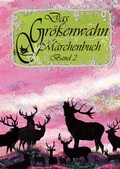 Cover: Das Gr&ouml;&szlig;enwahn M&auml;rchenbuch - Gr&ouml;&szlig;enwahn Verlag