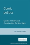 Cover: Comic Politics - Manchester University Press