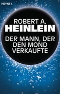 Cover: Der Mann, der den Mond verkaufte - Heyne