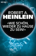 Cover: "Wie sch&ouml;n, wieder zu Hause zu sein!" - Heyne