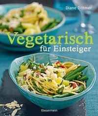 Abbildung von: Vegetarisch für Einsteiger - Bassermann