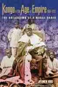 Cover: Kongo in the Age of Empire, 1860-1913 - University of Wisconsin Press