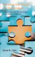 Cover: Breaking the Mould of Christendom - Epworth Press