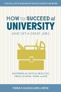 Cover: How to Succeed at University (and Get a Great Job!) - University of British Columbia Press