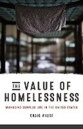 Cover: The Value of Homelessness - University of Minnesota Press
