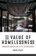 Cover: The Value of Homelessness - University of Minnesota Press