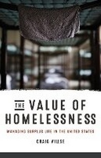 Enlarge image Cover: The Value of Homelessness - University of Minnesota Press