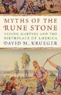 Enlarge image Cover: Myths of the Rune Stone - University of Minnesota Press