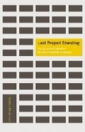 Cover: Last Project Standing - University of Minnesota Press