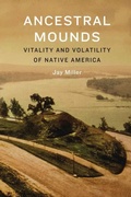 Cover: Ancestral Mounds - University of Nebraska Press