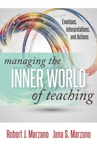 Enlarge image Cover: Managing the Inner World of Teaching - Marzano Resources