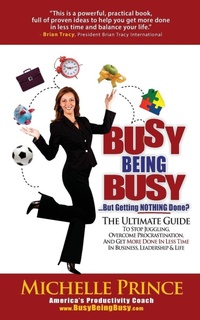 Abbildung von: Busy Being Busy....But Getting Nothing Done? - Performance Publishing Group