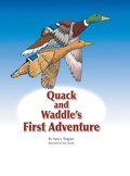 Cover: Quack and Waddle's First Adventure - Archway Publishing